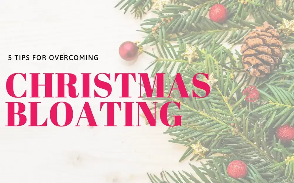 5 Tips for Overcoming Christmas Bloating